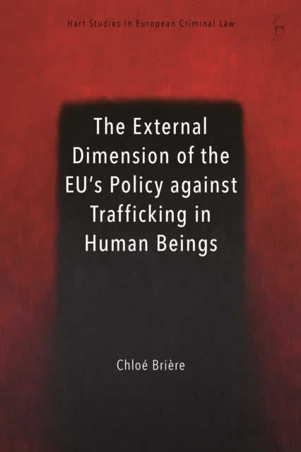 External Dimension of the EU’s Policy against Trafficking in Human Beings