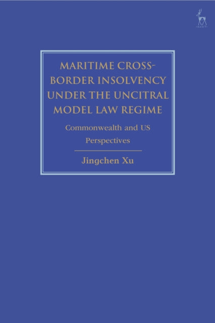 Maritime Cross-Border Insolvency under the UNCITRAL Model Law Regime