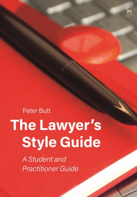 The Lawyer's Style Guide - A Student and Practitioner Guide