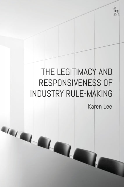 Legitimacy and Responsiveness of Industry Rule-making