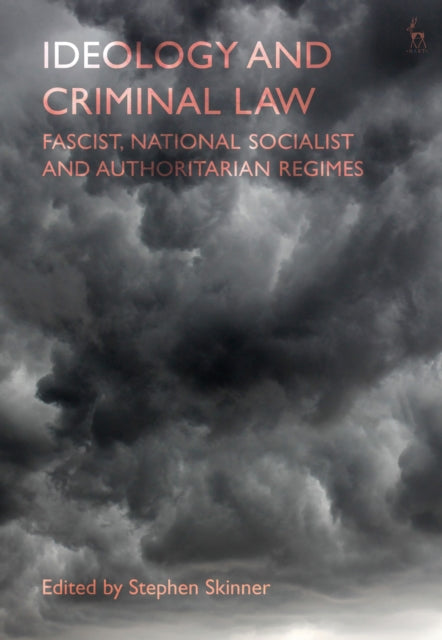 IDEOLOGY AND CRIMINAL LAW: FASCIST, NATIONAL SOCIA
