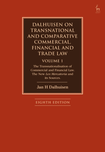 Dalhuisen on Transnational and Comparative Commercial, Financial and Trade Law Volume 1