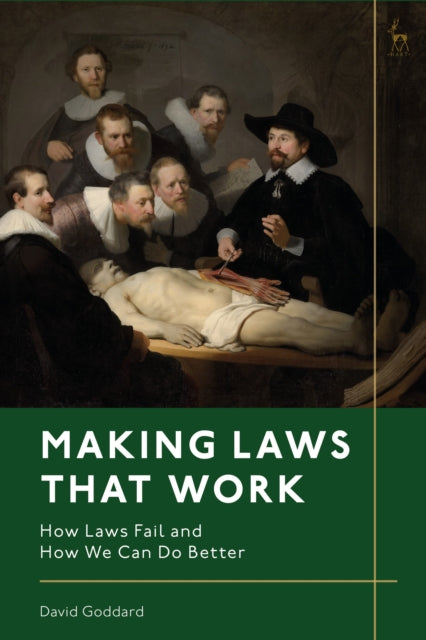 Making Laws That Work - How Laws Fail and How We Can Do Better