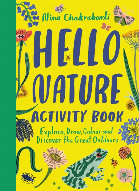 Hello Nature Activity Book - Explore, Draw, Colour and Discover the Great Outdoors