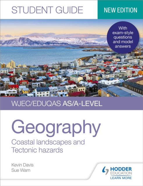 WJEC/Eduqas AS/A-level Geography Student Guide 2: Coastal landscapes and Tectonic hazards