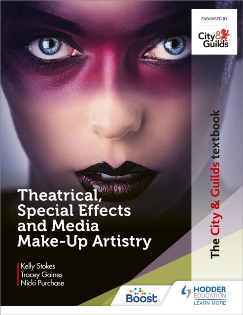 City & Guilds Textbook: Theatrical, Special Effects and Media Make-Up Artistry