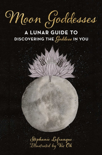 Moon Energy - A Practical Guide to Using Lunar Cycles to Unleash Your Inner Goddess