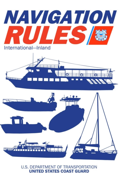 Navigation Rules and Regulations Handbook: International-Inland - Full Color 2021 Edition