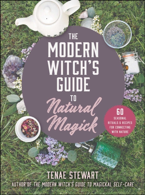 Modern Witch's Guide to Natural Magick