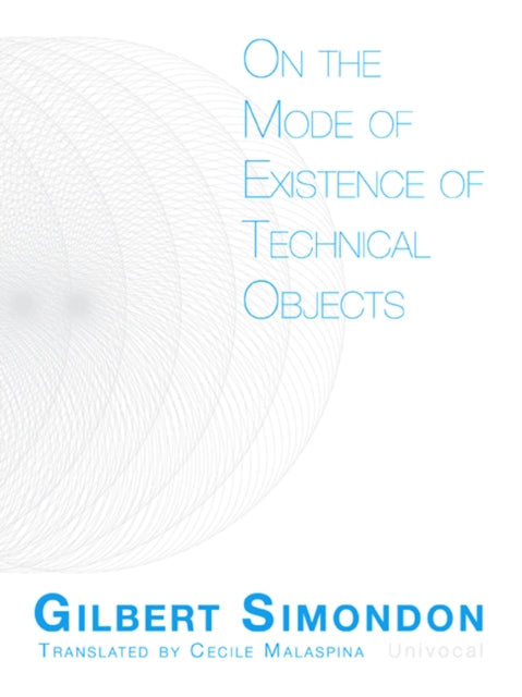 On the Mode of Existence of Technical Objects