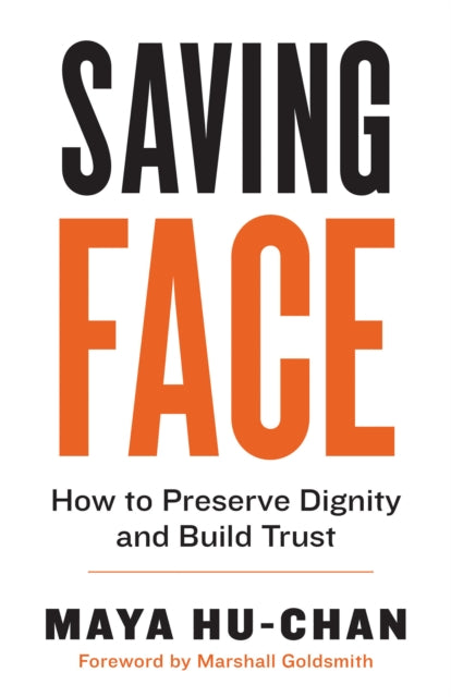 Saving Face - How to Preserve Dignity and Build Trust