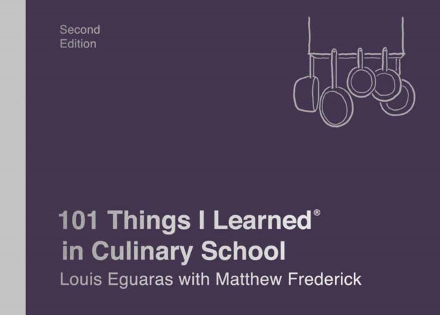 101 Things I Learned In Culinary School