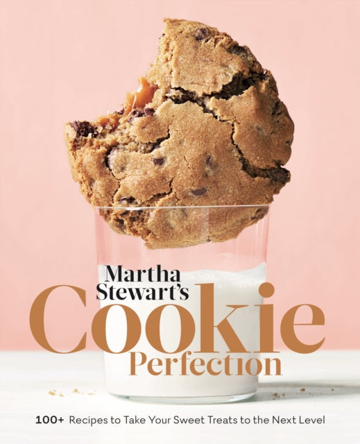 Martha Stewart's Cookie Perfection - 100+ Recipes to Take Your Sweet Treats to the Next Level