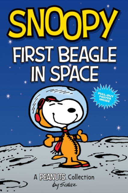 Snoopy: First Beagle in Space (PEANUTS AMP Series Book 14) - A PEANUTS Collection