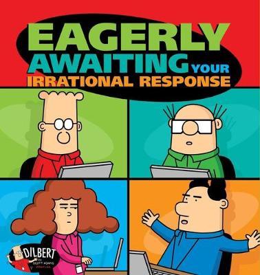 EAGERLY AWAITING YOUR IRRATIONAL RESPONSE