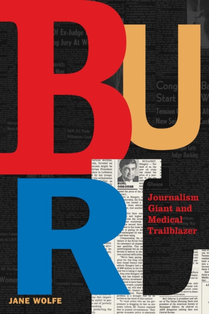 Burl - Journalism Giant and Medical Trailblazer