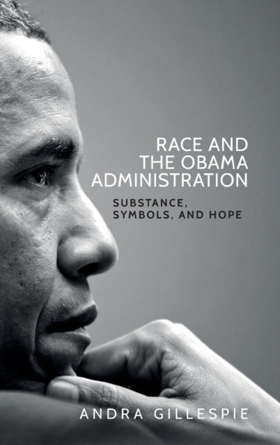 Race and the Obama Administration - Substance, Symbols, and Hope