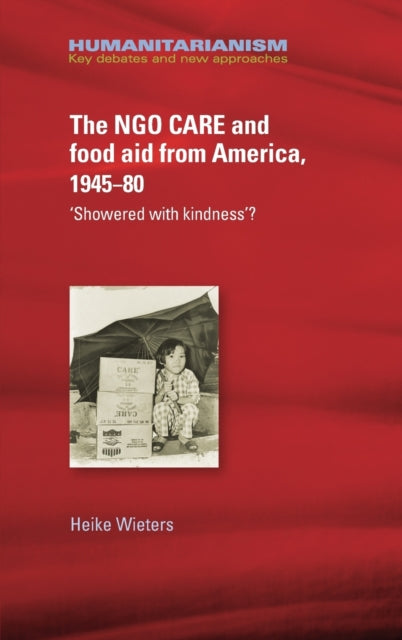 Ngo Care and Food Aid from America, 1945–80