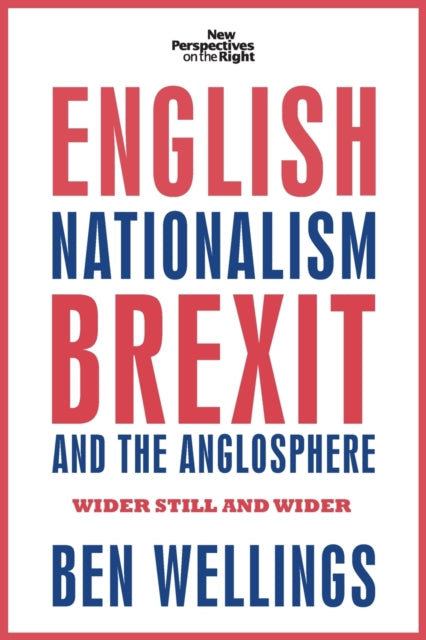 English Nationalism, Brexit and the Anglosphere