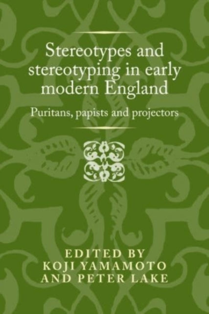 Stereotypes and Stereotyping in Early Modern England