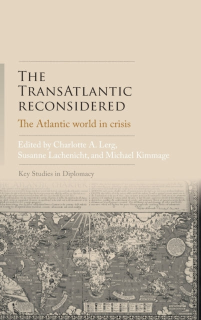 The Transatlantic Reconsidered - The Atlantic World in Crisis