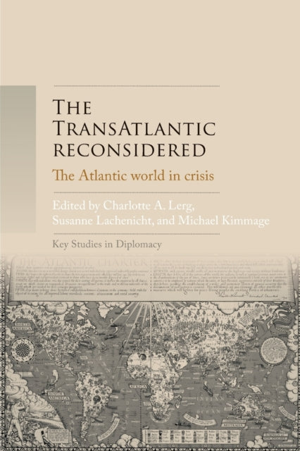 The Transatlantic Reconsidered - The Atlantic World in Crisis