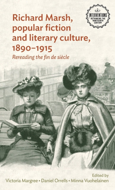 Richard Marsh, Popular Fiction and Literary Culture, 1890–1915