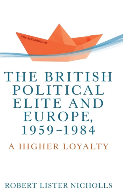 British Political Elite and Europe, 1959-1984