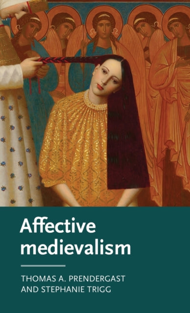 Affective Medievalism - Love, Abjection and Discontent