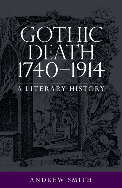 Gothic Death 1740–1914