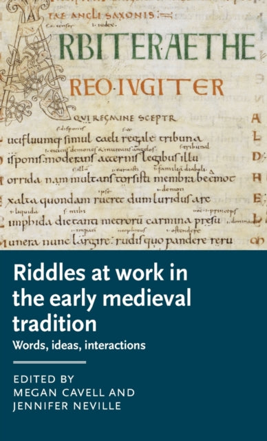 Riddles at Work in the Early Medieval Tradition - Words, Ideas, Interactions