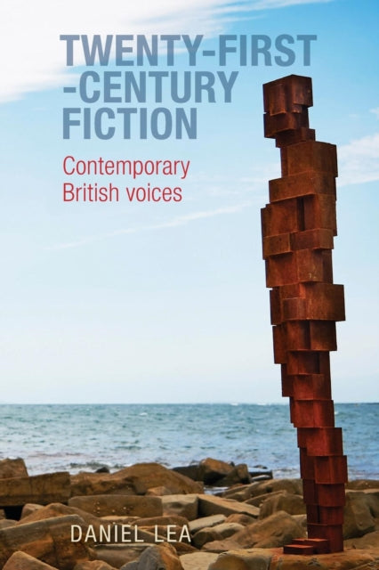 Twenty-First-Century Fiction - Contemporary British Voices