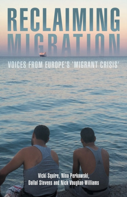 RECLAIMING MIGRATION:VOICES FROM EUROPE`S `MIGRANT