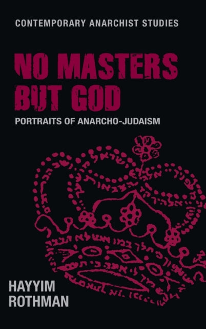 No Masters but God - Portraits of Anarcho-Judaism