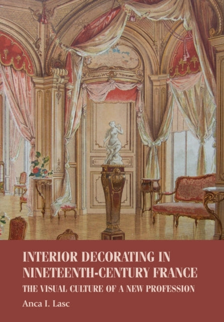 Interior Decorating in Nineteenth-Century France