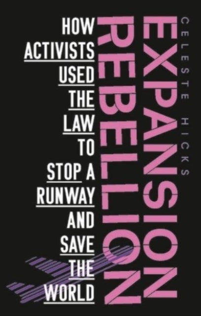 Expansion Rebellion - Using the Law to Fight a Runway and Save the Planet