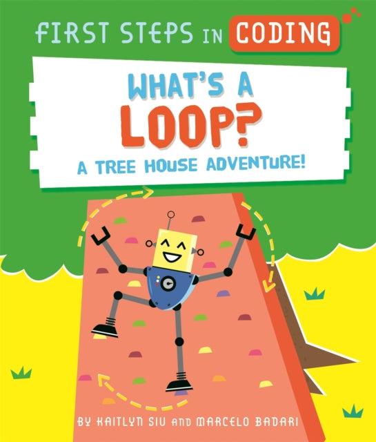 First Steps in Coding: What's a Loop? - A tree house adventure!