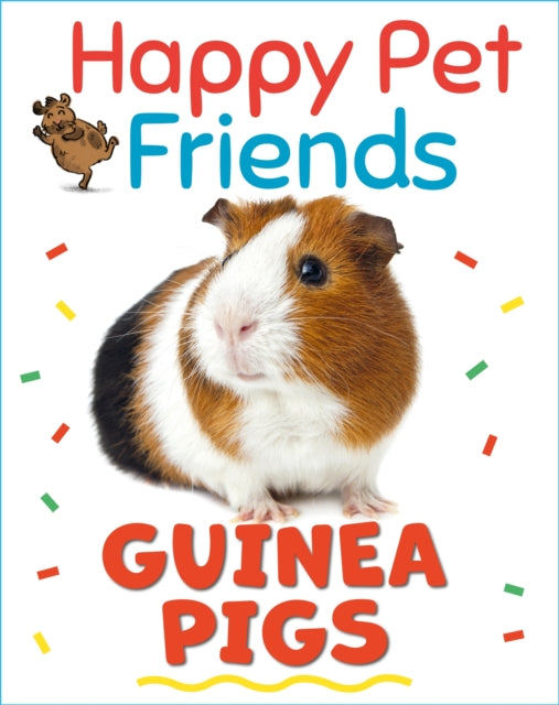 Happy Pet Friends: Guinea Pigs