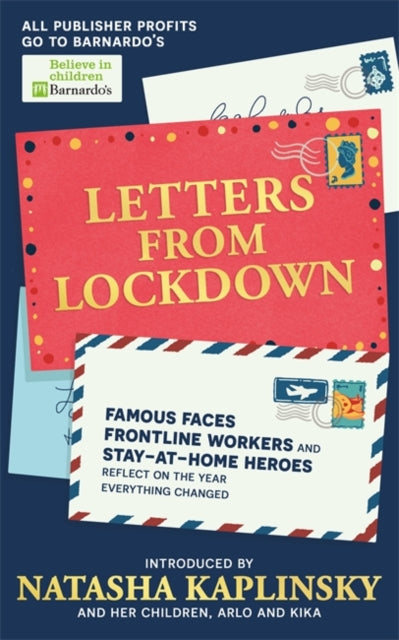 Letters From Lockdown - Famous faces, frontline workers and stay-at-home heroes reflect on the year everything changed