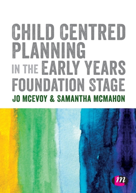 CHILD CENTRED PLANNING IN THE EARLY YEARS FOUNDATI