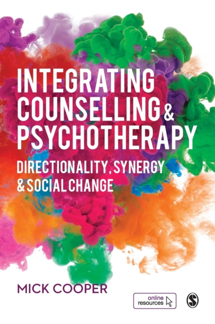 Integrating Counselling & Psychotherapy - Directionality, Synergy and Social Change