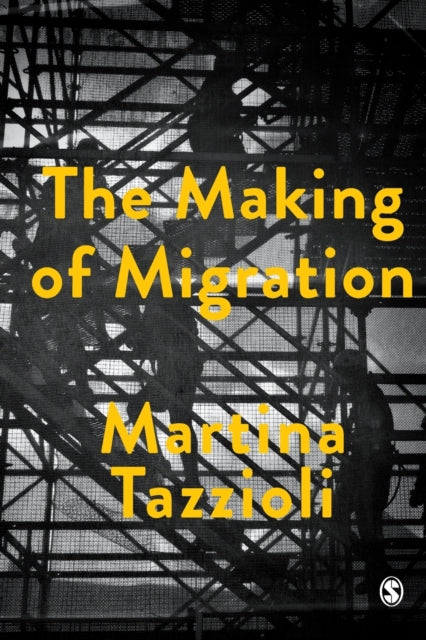 The Making of Migration - The Biopolitics of Mobility at Europe's Borders
