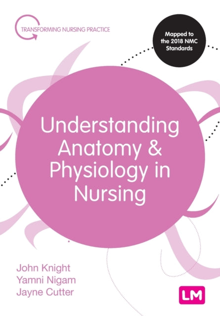 UNDERSTANDING ANATOMY AND PHYSIOLOGY IN NURSING