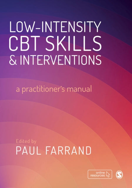 Low-intensity CBT Skills and Interventions - a practitioner's manual
