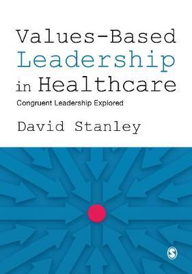 Values-Based Leadership in Healthcare - Congruent Leadership Explored