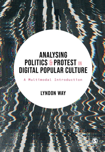 ANALYSING POLITICS AND PROTEST IN DIGITAL POPULAR