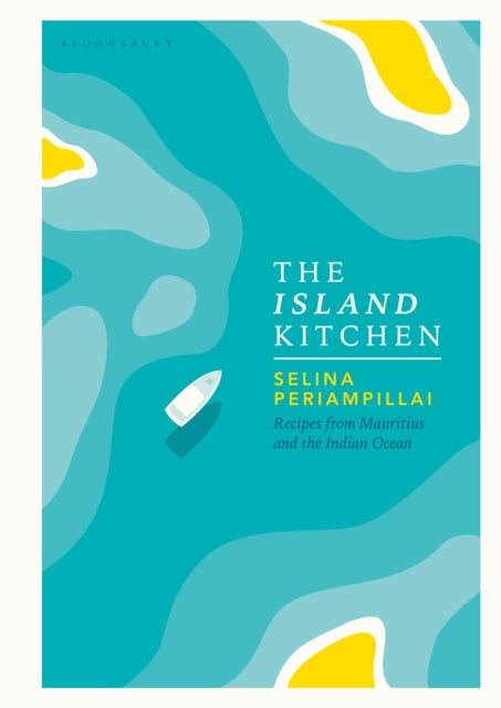 The Island Kitchen - Recipes from Mauritius and the Indian Ocean