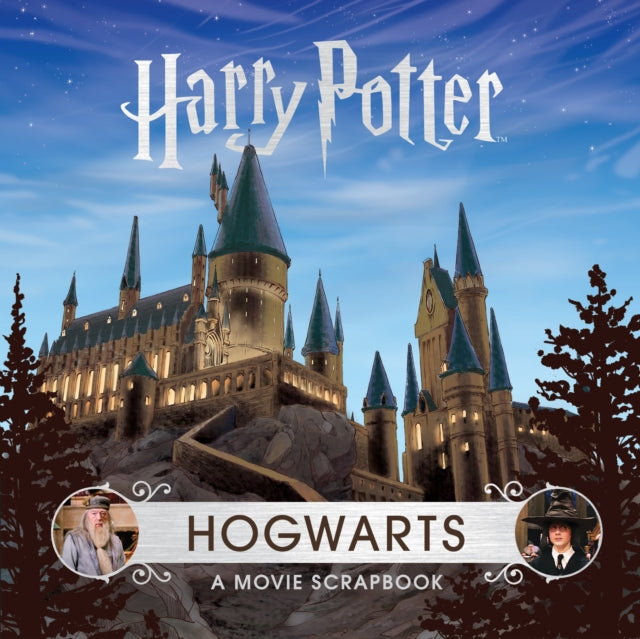 Harry Potter - Hogwarts - A Movie Scrapbook