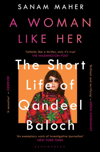 A Woman Like Her - The Short Life of Qandeel Baloch