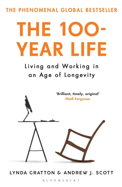The 100-Year Life - Living and Working in an Age of Longevity